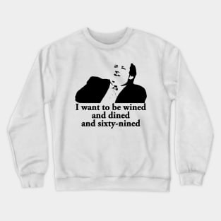 Kevin Malone The Office Quote Wined And Dined Ans 69 Funny Crewneck Sweatshirt